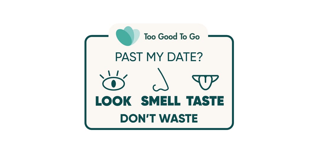 A "Look, Smell, Taste - Don't Waste" label promoted by Too Good To Go..