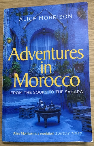 The front cover of "Adventures in Morocco" by Alice Morrison